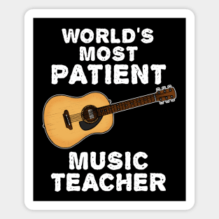 World's Most Patient Music Teacher, Acoustic Guitarist Funny Magnet